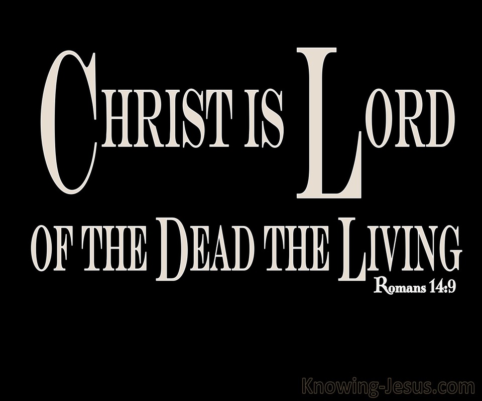 Romans 14:9 Lord Of The Dead And The Living (black)